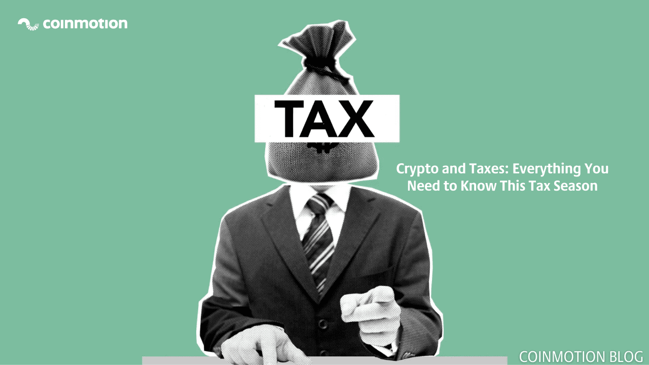 Crypto and Taxes: Everything You Need to Know This Tax Season